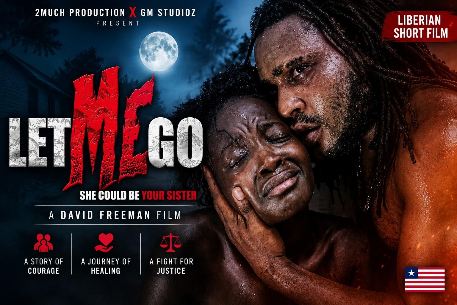 LET ME GO Liberian short film poster featuring an emotional story of courage, healing, and justice.
